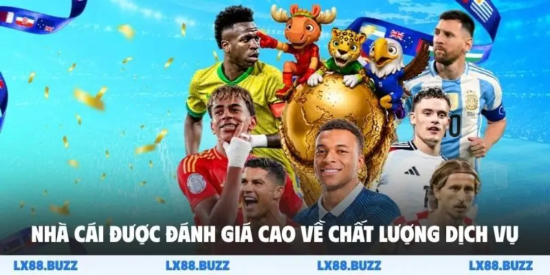 Nhà cái được đánh giá cao về chất lượng dịch vụ